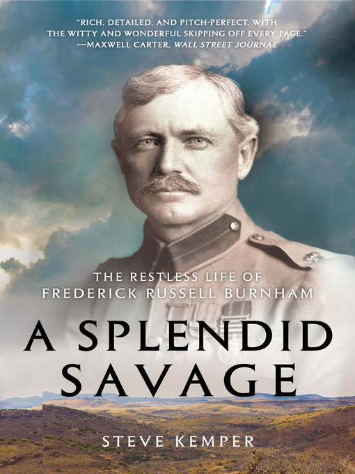 Title details for A Splendid Savage by Steve Kemper - Wait list